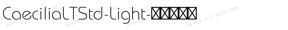 CaeciliaLTStd-Light字体转换