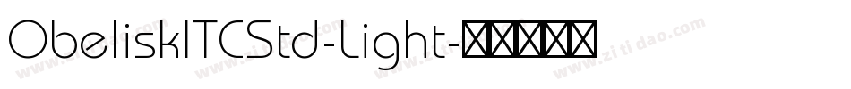 ObeliskITCStd-Light字体转换 ObeliskITCStd-Light字体转换