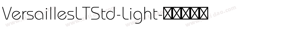 VersaillesLTStd-Light字体转换 VersaillesLTStd-Light字体转换
