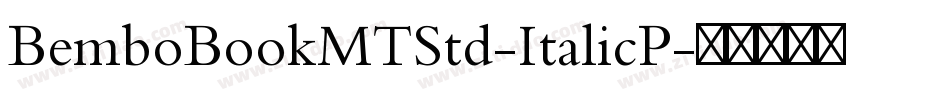 BemboBookMTStd-ItalicP字体转换