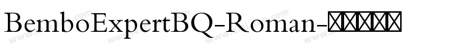 BemboExpertBQ-Roman字体转换