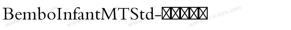 BemboInfantMTStd字体转换