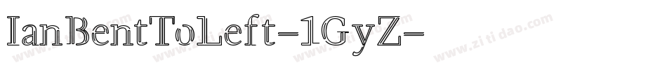 IanBentToLeft-1GyZ字体转换