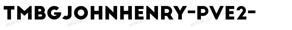 TmbgJohnHenry-PVe2字体转换