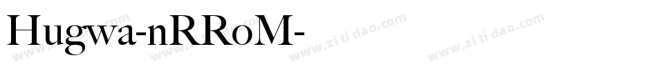 Hugwa-nRRoM字体转换