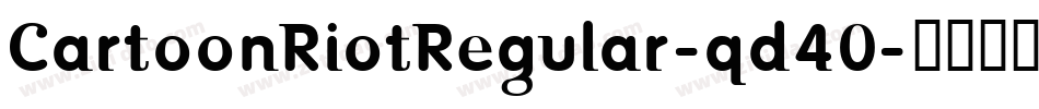 CartoonRiotRegular-qd40字体转换