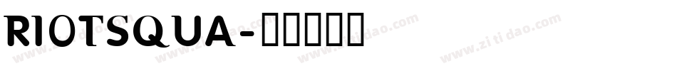 RIOTSQUA字体转换