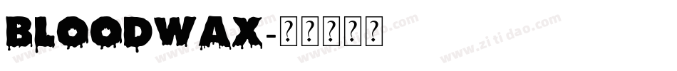 BLOODWAX字体转换