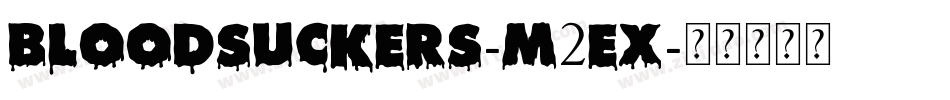 Bloodsuckers-m2ex字体转换