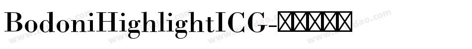 BodoniHighlightICG字体转换