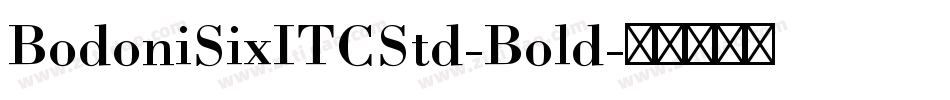 BodoniSixITCStd-Bold字体转换