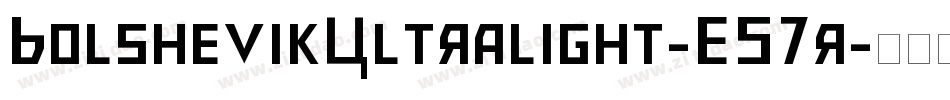 BolshevikUltralight-E57r字体转换