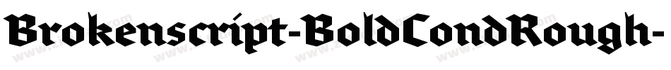 Brokenscript-BoldCondRough字体转换