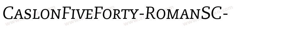 CaslonFiveForty-RomanSC字体转换