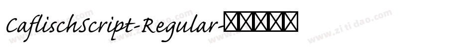CaflischScript-Regular字体转换
