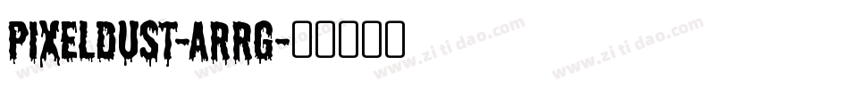 Pixeldust-ARRg字体转换