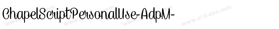 ChapelScriptPersonalUse-AdpM字体转换