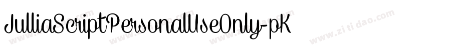 JulliaScriptPersonalUseOnly-pK3R字体转换 JulliaScriptPersonalUseOnly-pK3R字体转换