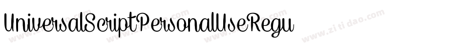 UniversalScriptPersonalUseRegular-zKMX字体转换 UniversalScriptPersonalUseRegular-zKMX字体转换