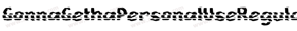 GonnaGethaPersonalUseRegular-pmBr字体转换 GonnaGethaPersonalUseRegular-pmBr字体转换