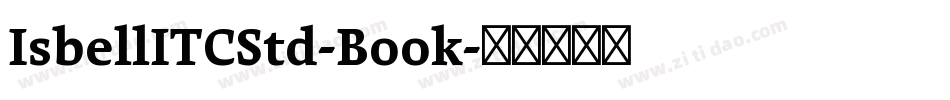 IsbellITCStd-Book字体转换