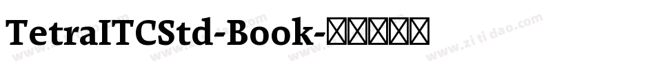 TetraITCStd-Book字体转换