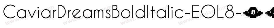 CaviarDreamsBoldItalic-EOL8字体转换