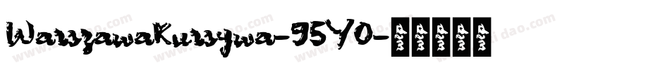 WarszawaKursywa-95Y0字体转换
