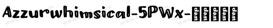 Azzurwhimsical-5PWx字体转换