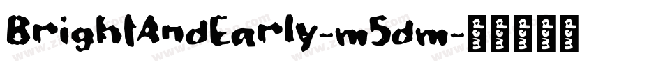 BrightAndEarly-m5dm字体转换