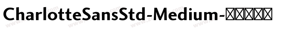 CharlotteSansStd-Medium字体转换