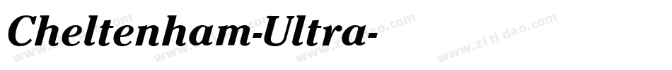 Cheltenham-Ultra字体转换