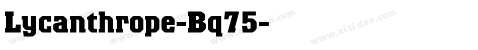 Lycanthrope-Bq75字体转换