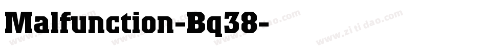 Malfunction-Bq38字体转换