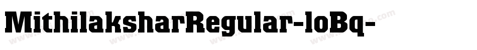 MithilaksharRegular-loBq字体转换