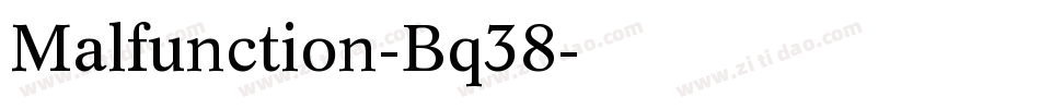 Malfunction-Bq38字体转换