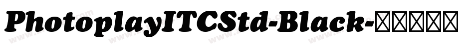 PhotoplayITCStd-Black字体转换