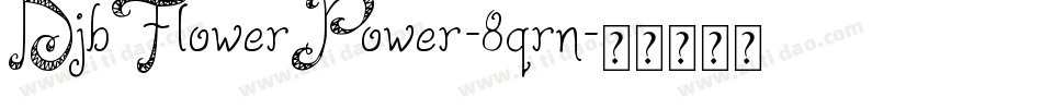 DjbFlowerPower-8qrn字体转换