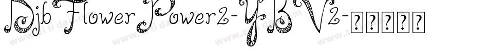 DjbFlowerPower2-YBV2字体转换