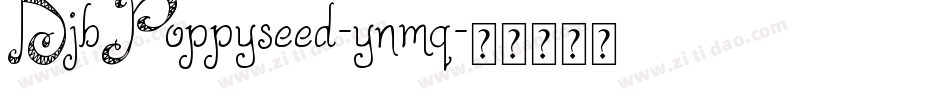 DjbPoppyseed-ynmq字体转换