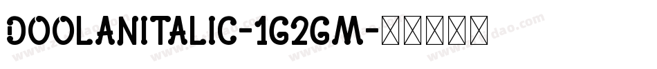 DoolanItalic-1G2gM字体转换
