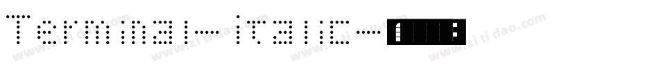 Terminal-Italic字体转换
