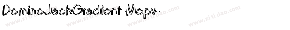 DominoJackGradient-Mepv字体转换