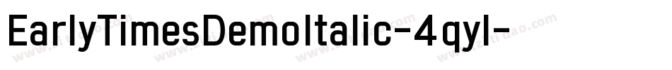 EarlyTimesDemoItalic-4qyl字体转换