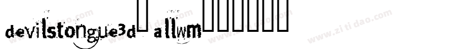 DevilsTongue3D-ALLwM字体转换