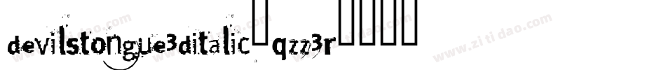 DevilsTongue3DItalic-qZZ3r字体转换
