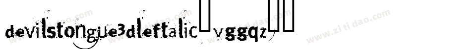 DevilsTongue3DLeftalic-VGGqZ字体转换