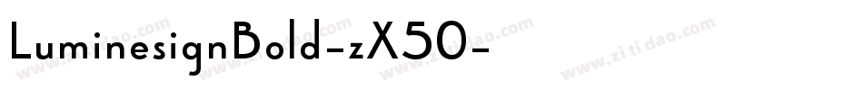 LuminesignBold-zX50字体转换