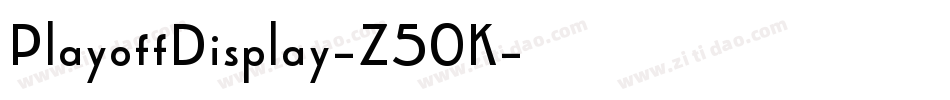 PlayoffDisplay-Z50K字体转换