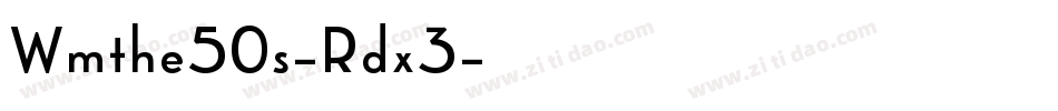 Wmthe50s-Rdx3字体转换